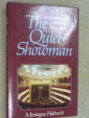 Book The quiet showman: Sir David Webster and the Royal Opera House free