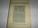 Book The Spoils of Time: A Short History of the World: From the Earliest Times to the Sixteenth Century free