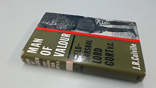 Book Man of valour: The life of Field-Marshal the Viscount Gort, VC,GCB,DSO,MVO,MC free