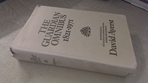 Book The Guardian omnibus, 1821-1971: An anthology of 150 years of Guardian writing, free