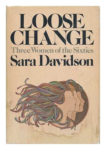 Book Loose Change: Three Women of the Sixties free