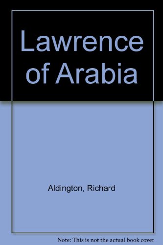Book Lawrence of Arabia: A biographical enquiry free