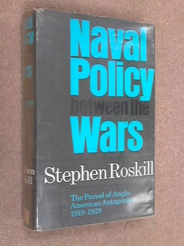 Book Naval Policy Between the Wars: Period of Anglo-American Antagonism v. 1 free