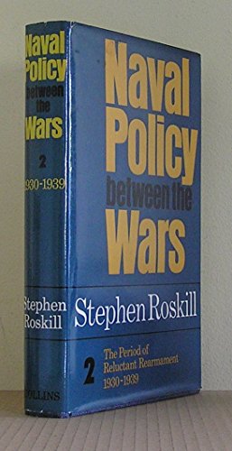 Book Naval Policy Between the Wars: Period of Reluctant Rearmament, 1930-39 v. 2 free