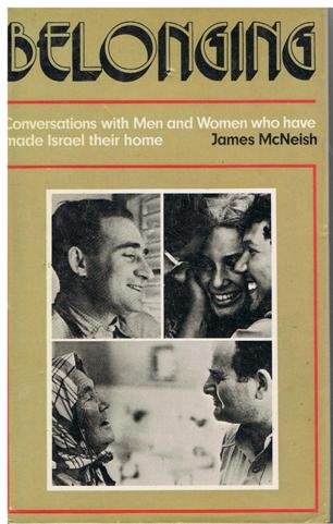 Book Belonging : conversations with men and women who have chosen to make Israel their home free