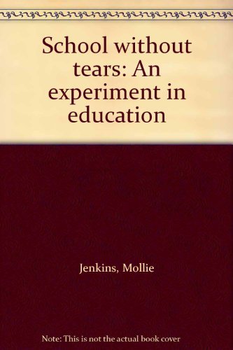 Book School without tears: An experiment in education free