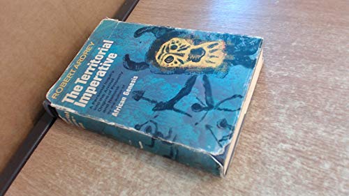 Book The Territorial Imperative: A Personal Inquiry into the Animal Origins of Property and Nations free