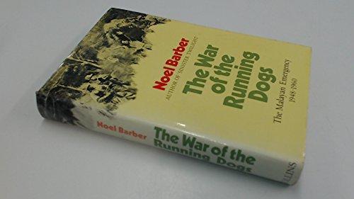 Book The war of the running dogs: How Malaya defeated the communist guerrillas, 1948-60 free