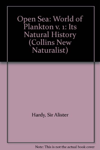 Book Open Sea: World of Plankton v. 1: Its Natural History (Collins New Naturalist) free