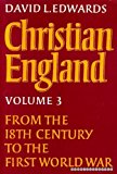 Book CHRISTIAN ENGLAND: FROM THE 18TH CENTURY TO THE FIRST WORLD WAR V. 3 free