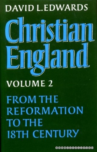 Book Christian England (Volume Two) from the Reformation to the Eighteenth Century free