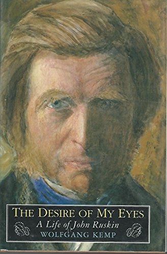 Book The Desire of My Eyes: A Life of John Ruskin free