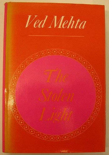 Book THE STOLEN LIGHT (CONTINENTS OF EXILE / VED MEHTA) free