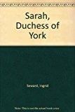 Book Sarah, HRH the Duchess of York: A biography free