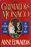 Book The Grimaldis of Monaco: Centuries of Scandal, Years of Grace free