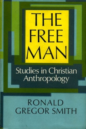Book The free man: studies in Christian anthropology free