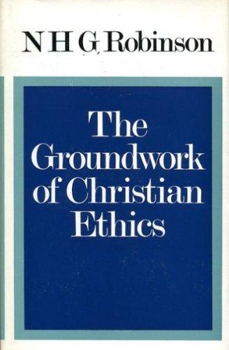 Book The groundwork of Christian ethics free