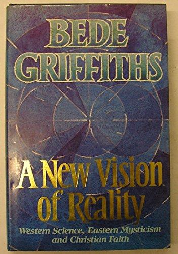 Book A New Vision of Reality: Western Science, Eastern Mysticism and Christian Faith free