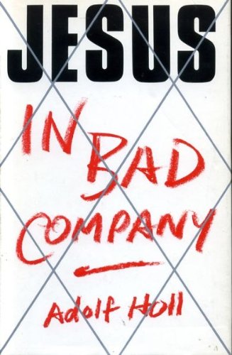 Book Jesus in bad company free