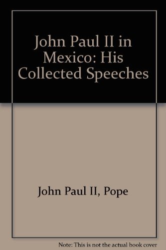 Book John Paul II in Mexico: His Collected Speeches free