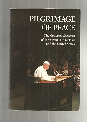 Book Pilgrimage of Peace: Collected Speeches in Ireland and the United States free