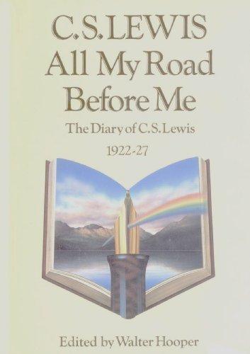 Book All My Road Before Me: The Diary of C.S.Lewis 1922-27 free