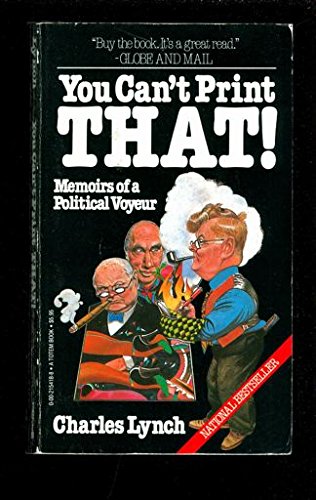 Book You Can't Print That! Memoirs of a Political Voyeur free