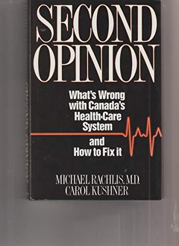 Book Second opinion: What's wrong with Canada's health-care system and how to fix it free