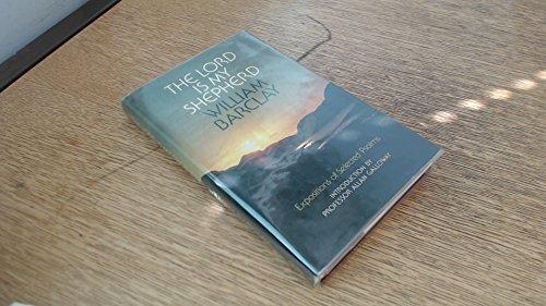 Book The Lord Is My Shepherd: Expositions of Selected Psalms free