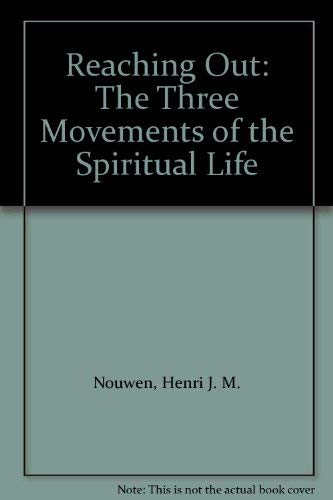 Book Reaching Out: The Three Movements of the Spiritual Life free