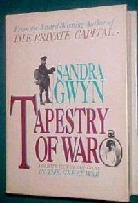 Book Tapestry of war: A private view of Canadians in the Great War free