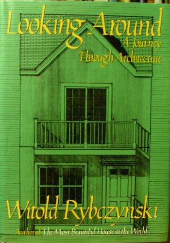 Book Looking Around : A Journey Through Architecture (A Saturday Night Book Ser.) free