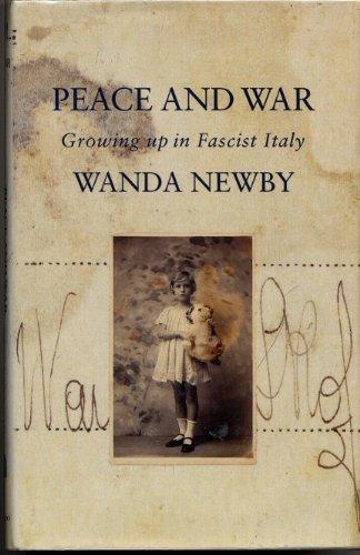 Book Peace and War: Growing Up in Fascist Italy free