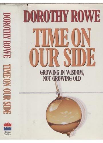 Book Time on Our Side: Growing in Wisdom, Not Growing Old free