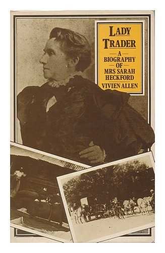 Book Lady trader: A biography of Mrs Sarah Heckford free