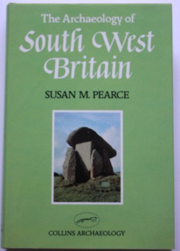 Book The archaeology of South West Britain (Collins archaeology) free