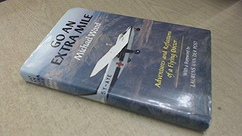 Book Go an extra mile: The adventures and reflections of a flying doctor free