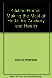 Book A Kitchen Herbal - Making The Most Of Herbs For Cookery and Health free