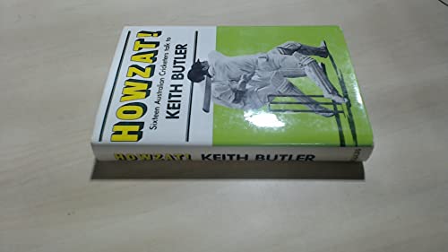 Book Howzat!: Sixteen Australian Cricketers Talk to Keith Butler free