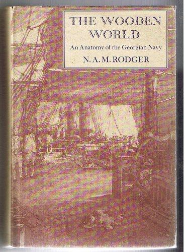 Book The Wooden World  An Anatomy of the Georgian Navy free