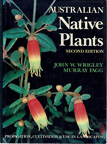 Book Australian Native Plants: A Manual for Their Propagation, Cultivation and Use in Landscaping free