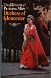 Book The memoirs of Princess Alice, Duchess of Gloucester free