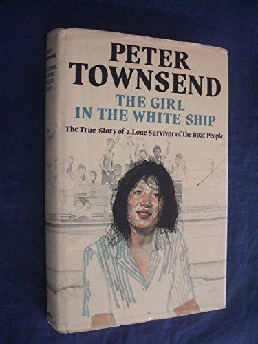 Book The Girl in the White Ship. A Story of the Vietnamese Boat People. free