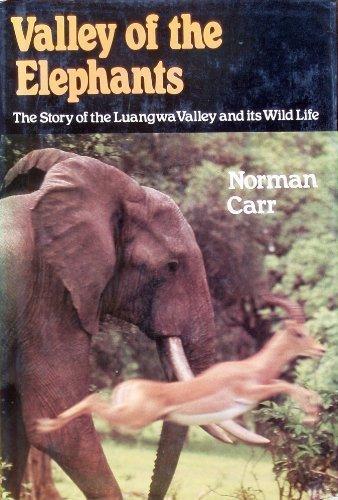 Book Valley of the elephants: The story of the Luangwa Valley and its wildlife free