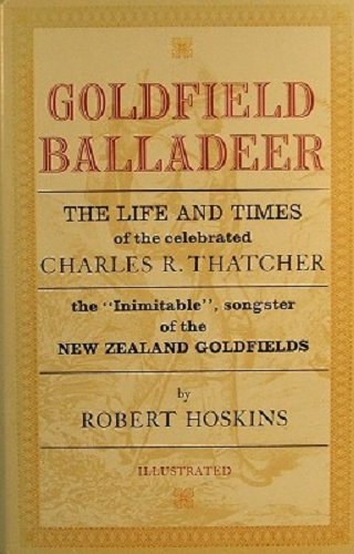 Book Goldfield balladeer: The life and times of the celebrated Charles R. Thatcher free