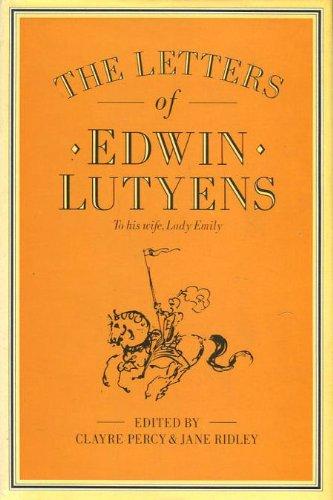 Book The letters of Edwin Lutyens to his wife Lady Emily free