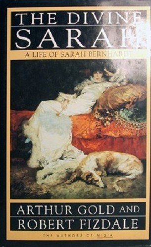 Book The Divine Sarah: A Life Of Sarah Bernhardt free