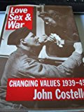 Book Love, sex, and war: Changing values, 1939-45 free Book Love, sex, and war: Changing values, 1939-45 free