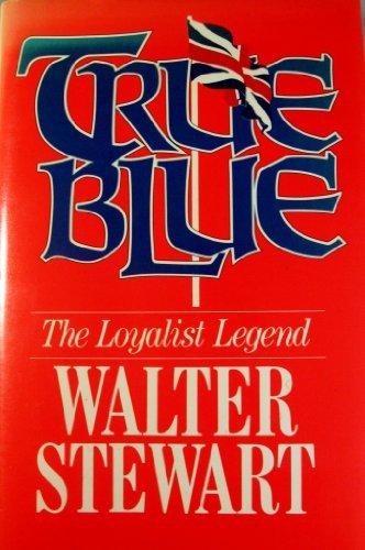 Book True blue: The Loyalist legend free