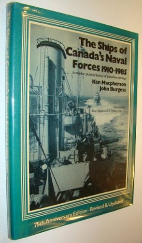 Book The Ships of Canada's Naval Force 1910/1985: A Complete Pictorial History of Canadian Warships free